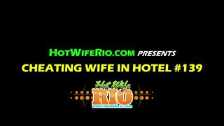 HWR, CHEATING WIFE IN HOTEL #139, 01/07/2024