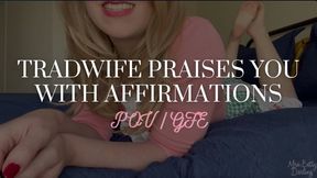 TradWife Praises You With Affirmations POV WMV