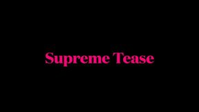 Supreme Tease