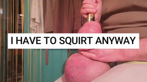 Vibrator made me cuming a 7day load
