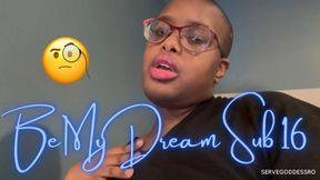 Be My Dream Sub 16 - Royal Ro femdom slave training