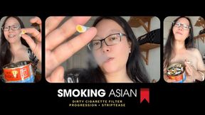 Darkside Smoking Asian: Dirty Cigarette Filter Progression + Striptease