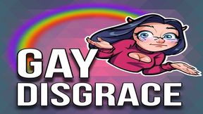 Gay Disgrace