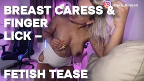 Breast Caress Finger Lick Fetish Tease