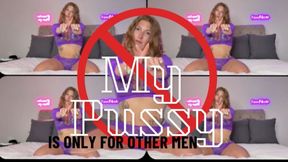 My pussy is for other men