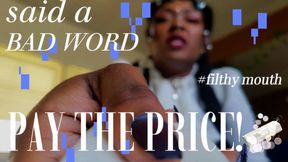Dirty Mouth? Pay the Price