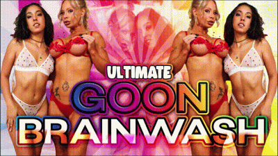Ultimate Goon BRAlNWASH Session
