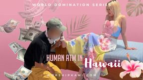 Human ATM in Hawaii -- World Domination Series [4K]