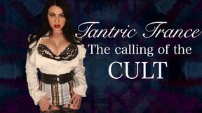 Tantric Trance - The Calling of the Cult! Part1 of 4.