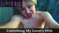 Unbirthing My Lover's Wife