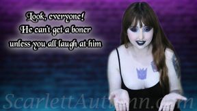 Everyone saw you get a boner as they laughed at your dick