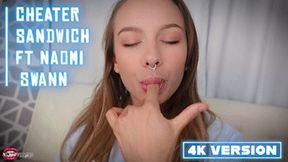 Cheater Sandwich Ft Naomi Swann - 4K