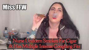 Nurse Uniform Smokes Fat Cigar Has Multiple Intense Coughing Fits