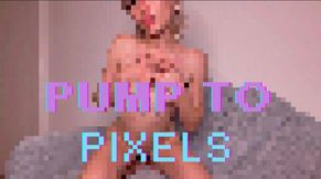 PUMP TO PIXELS