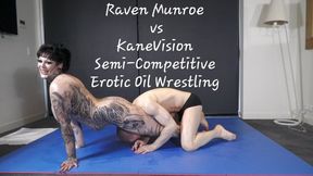 Raven Munroe vs KaneVision Semi-Competitive Erotic Oil Wrestling