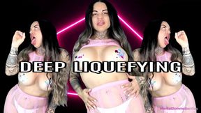 DEEP LIQUEFYING