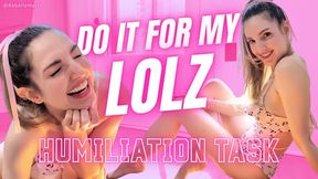 Do It For My LOLz - Humiliation Task - Friendzoned Fun with Rebelle Hart