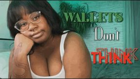 Wallets don’t think