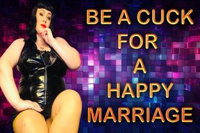 BE A CUCK FOR A HAPPY MARRIAGE