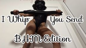 I WHIP You Send - Black History Month Findom Edition