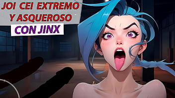 JOI CEI Extremo y asqueroso con Jinx de League of legends. Voz espa&ntilde_ola.