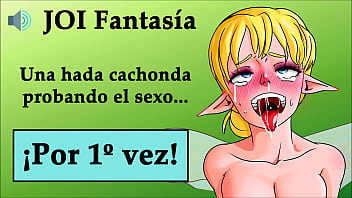 JOI hentai, la primera vez de un hada timida y cachonda. Audio voz espa&ntilde_ola.
