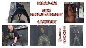 STEPMOMMY - TABOO JOI - CUM ENCOURAGEMENT - WORKOUT