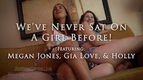 *I've Never Sat On A Girl Before - Featuring Megan Jones, Gia Love, and Holly - SD*