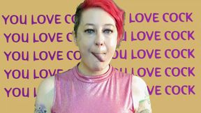 You love cock (my face and cocks)