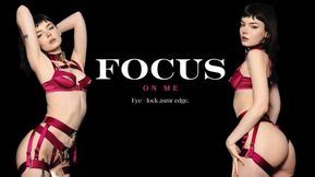 Focus On Me