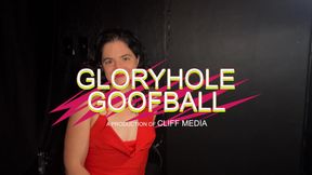 gloryhole goofball
