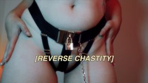 Reverse Chastity - Eternal Pussy Denial