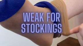 Weak for Stockings