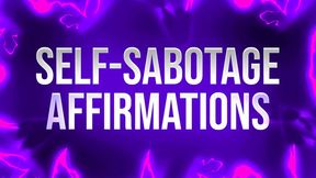 Self-Sabotage Affirmations for Porn Addicts