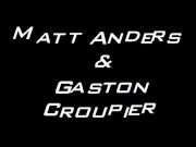 Hunky Matt Anders and Italian stud Gaston Croupier