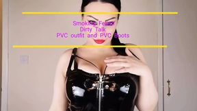 Smoking Fetish, Pvc and Dirty Talk
