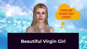 Beautiful Virgin Girl - English Audio Sex Story