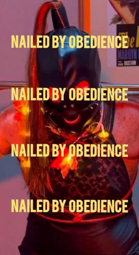 Nailed By Obedience