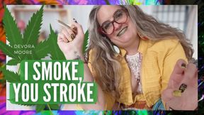 I Smoke you Stroke Hippie MILF Edging Instructions