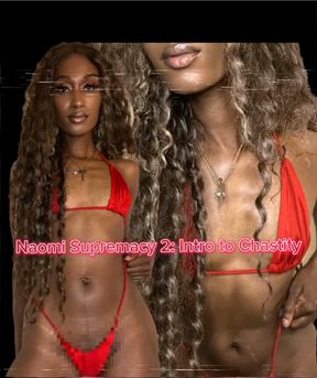 Naomi Supremacy 2: Intro to Chastity