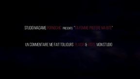 ta femme prefere ma bite lassee par des parties de baise a deux...