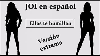 JOI EXTREMO en espa&ntilde_ol. Ellas te humillan en el bosque.