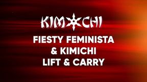 Fiesty Feminista and Kimichi Lift and Carry