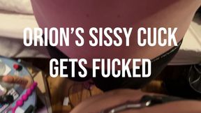 Orion's Sissy Cuck Gets Fucked