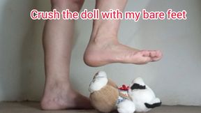Crush the doll with my bare feet