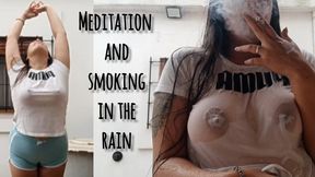 Meditating and smoking in the rain