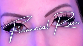 Intense Financial Ruin