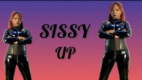 Sissy up