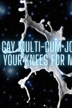 The Ultimate Gay Multi-cum JOI Experience - on Your Knees for Me (cumshot1)