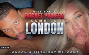 Rocket Powers Cums to London